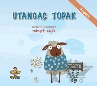 Utangaç Topak – Zübeyde Taşel – Eğiten Kitap kitap kapağı