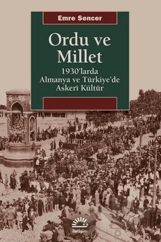 Ordu ve Millet – Emre Sencer – İletişim Yayınevi kitap kapağı