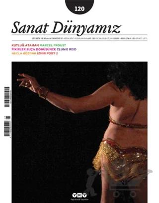 Sanat Dünyamız İki Aylık Kültür ve Sanat Dergisi Sayı: 120