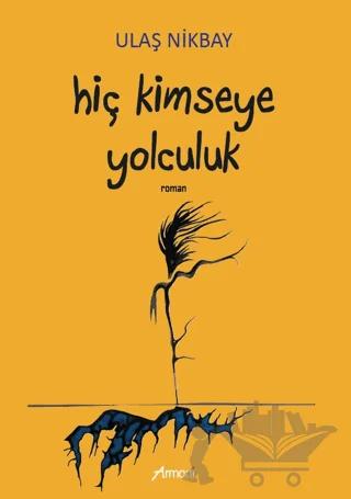 Hiç Kimseye Yolculuk