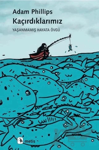 Kaçırdıklarımız – Adam Phillips – Metis Yayınları kitap kapağı