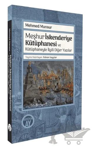 Meşhur İskenderiye Kütüphanesi ve Kütüphaneyle İlgili Diğer Yazılar