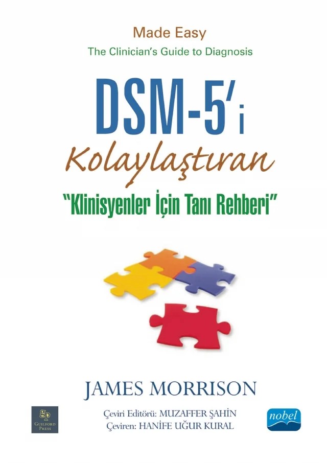 DSM-5'i® KOLAYLAŞTIRAN KLİNİSYENLER İÇİN TANI REHBERİ - DSM-5® Made Easy The Clinician’s Guide to Diagnosis – James Morrison – Nobel Akademik Yayıncılık kitap kapağı