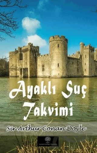 Ayaklı Suç Takvimi – Sir Arthur Conan Doyle – Platanus Publishing kitap kapağı