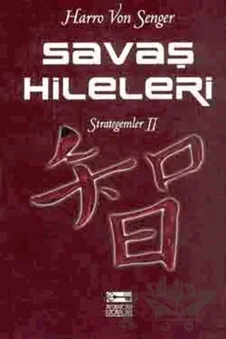Savaş Hileleri : Strategemler 2 – Harro von Senger – Anahtar Kitaplar Yayınevi kitap kapağı