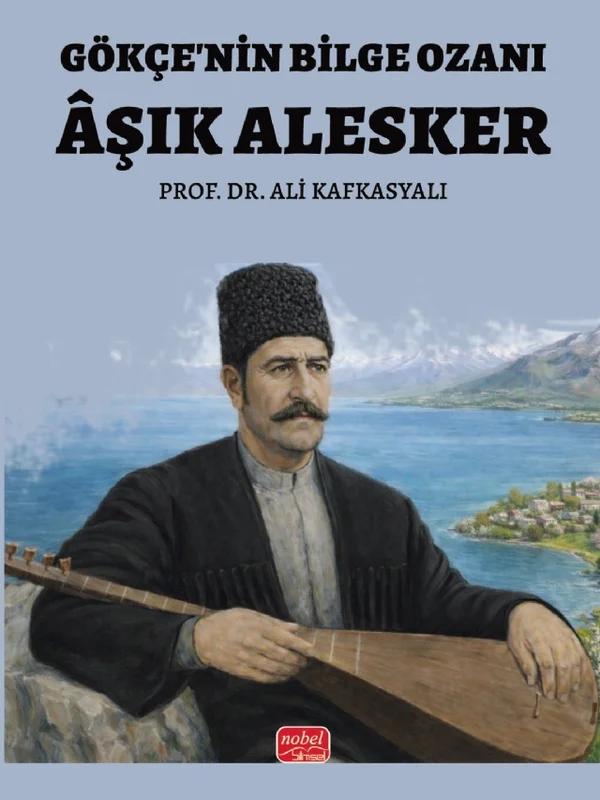 Gökçe’nin Bilge Ozanı: Âşık Alesker