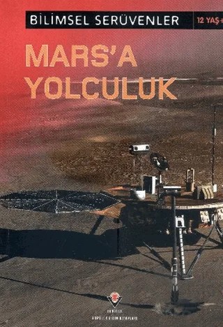 Bilimsel Serüvenler : Marsa Yolculuk – Eve Hartman, Wendy Meshbesher – TÜBİTAK Yayınları kitap kapağı