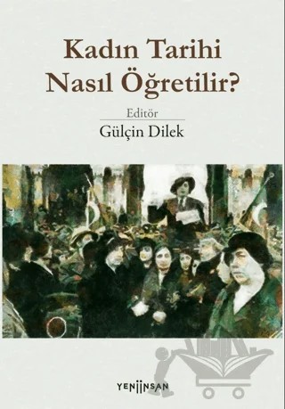 Kadın Tarihi Nasıl Öğretilir? – Kolektif – Yeni İnsan Yayınevi kitap kapağı