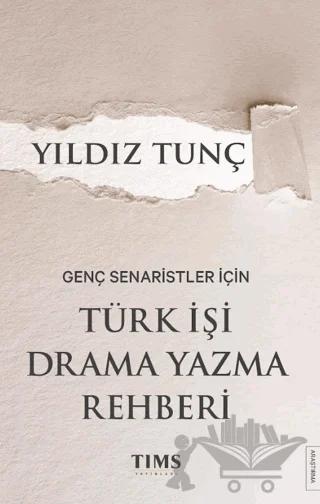 Genç Senaristler İçin Türk İşi Drama Yazma Rehberi