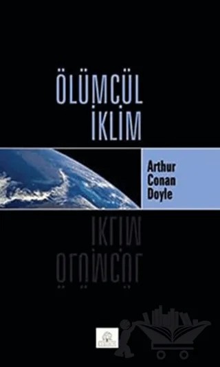 Ölümcül İklim – Sir Arthur Conan Doyle – Kyrhos Yayınları kitap kapağı