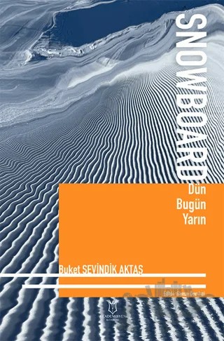 Snowboard Dün Bugün Yarın – Buket Sevindik Aktaş – Akademisyen Kitabevi kitap kapağı