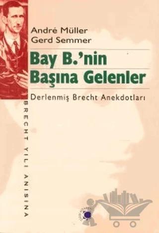 Bay B.’nin Başına Gelenler