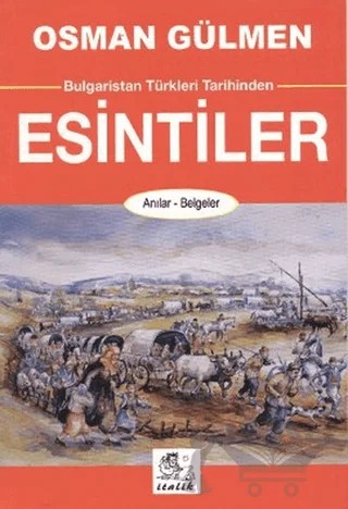 Bulgaristan Türkleri Tarihinden Esintiler – Osman Gülmen – İtalik Yayınevi kitap kapağı