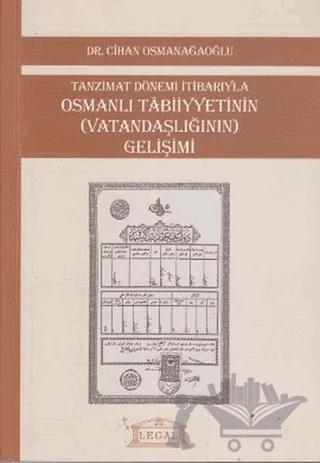 Tanzimat Dönemi İtibarıyla Osmanlı Tabiiyyetinin (Vatandaşlığının) Gelişimi (Orta Boy)