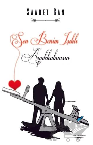 Sen Benim Işıklı Ayakkabımsın – Saadet Can – Sokak Kitapları Yayınları kitap kapağı