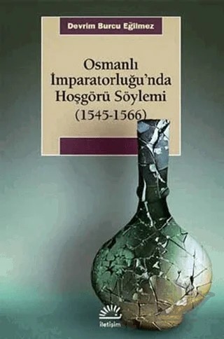 Osmanlı İmparatorluğu'nda Hoşgörü Söylemi – Devrim Burcu Eğilmez – İletişim Yayınevi kitap kapağı
