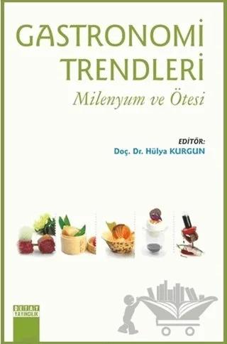 Gastronomi Trendleri - Milenyum ve Ötesi