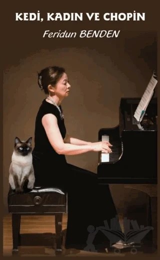Kedi, Kadın ve Chopin – Feridun Benden – Platanus Publishing kitap kapağı