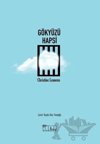 Gökyüzü Hapsi – Christine Leunens – Alabanda Yayınları kitap kapağı