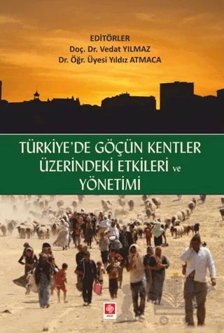 Türkiyede Göçün Kentler Üzerindeki Etkileri ve Yönetimi