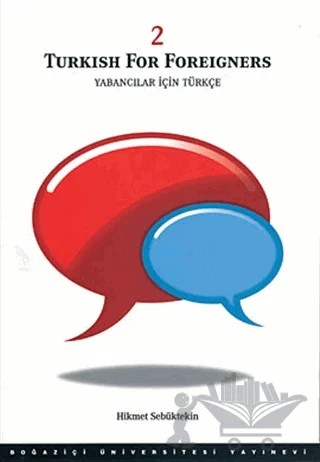 Turkish For Foreigners Yabancılar İçin Türkçe Vol.1 Cilt 1 3 E Revised – Hikmet Sebüktekin – Boğaziçi Üniversitesi Yayınevi kitap kapağı