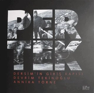 Dersim'in Giriş Kapısı Pertek – Annika Törne, Devrim Tekinoğlu – Fam Yayınları kitap kapağı