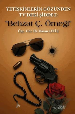 Yetişkinlerin Gözünden TV'deki Şiddet : "Behzat Ç. Örneği"