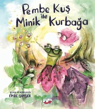 Pembe Kuş ile Minik Kurbağa
