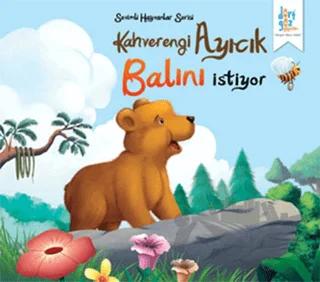 Sevimli Hayvanlar Serisi : Kahverengi Ayıcık Balını İstiyor