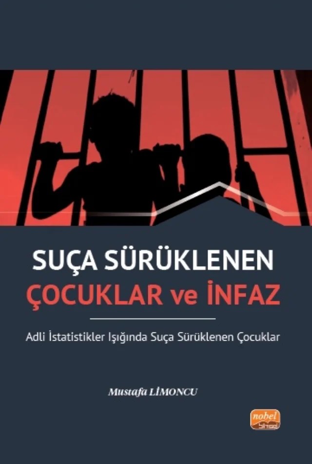 Suça Sürüklenen Çocuklar ve İnfaz – Mustafa Limoncu – Nobel Bilimsel Eserler kitap kapağı