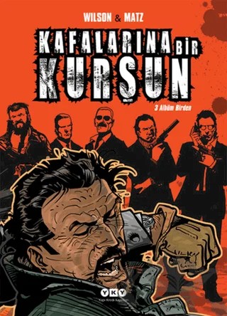 Kafalarına Bir Kurşun – Wilson, Matz – Yapı Kredi Yayınları kitap kapağı
