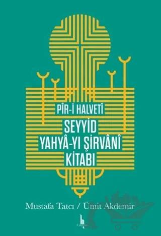 Pir-i Halveti Seyyid Yahya-yı Şirvani Kitabı