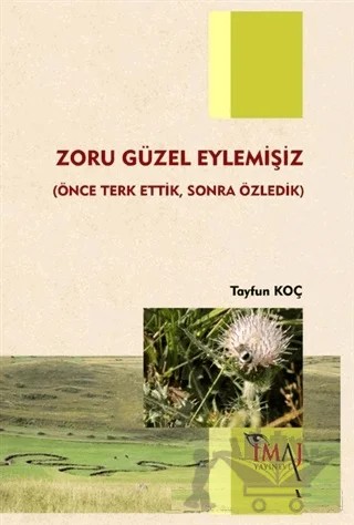 Zoru Güzel Eylemişiz – Tayfun Koç – İmaj Yayıncılık kitap kapağı