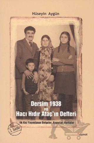 Dersim 1938 ve Hacı Hıdır Ataç’ın Defteri
