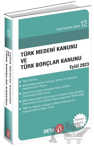 Türk Medeni Kanunu ve Türk Borçlar Kanunu - Eylül 2023 – Kolektif – Beta Yayınevi kitap kapağı