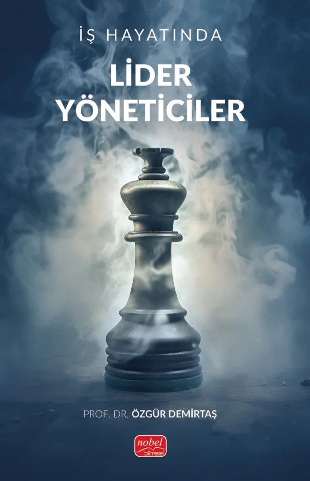 İş Hayatında Lider Yöneticiler – Özgür Demirtaş – Nobel Bilimsel Eserler kitap kapağı