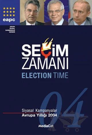 Seçim Zamanı Siyasal Kampanyalar - Avrupa Yıllığı 2004