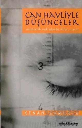 Can Havliyle Düşünceler Asimetrik Vak’alarda Kıble Tayini