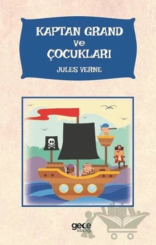 Kaptan Grand ve Çocukları – Jules Verne – Gece Kitaplığı kitap kapağı