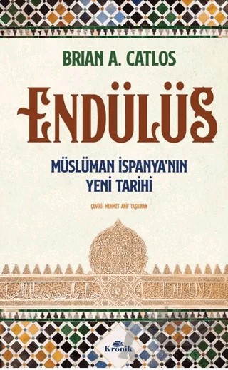 Endülüs – Brian A. Catlos – Kronik Kitap kitap kapağı