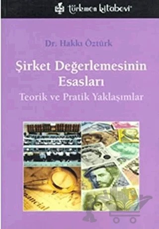 Şirket Değerlemesinin Esasları – Hakkı Öztürk – Türkmen Kitabevi kitap kapağı