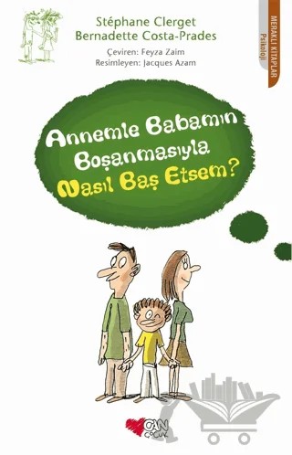 Annemle Babamın Boşanmasıyla Nasıl Baş Etsem? – Stephane Clerget – Can Çocuk Yayınları kitap kapağı
