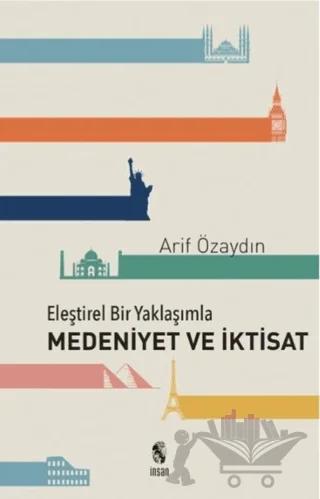 Eleştirel Bir Yaklaşımla Medeniyet ve İktisat