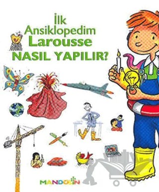 İlk Ansiklopedim Larousse Nasıl Yapılır? – Kolektif – Mandolin Yayınları kitap kapağı