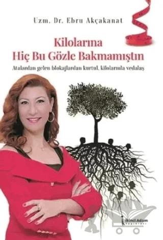 Kilolarına Hiç Bu Gözle Bakmamıştın