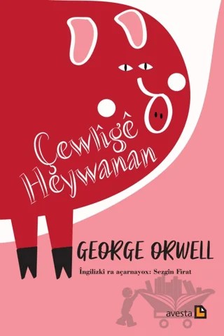 Çewlige Heywanan – George Orwell – Avesta Yayınları kitap kapağı