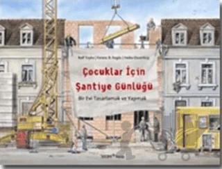Çocuklar İçin Şantiye Günlüğü