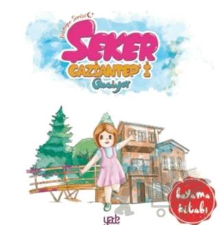 Şeker Gaziantep'i Geziyor - Boyama Kitabı