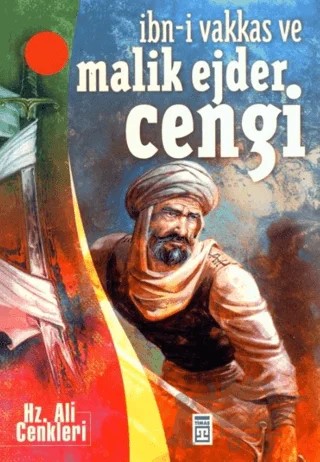 İbn-i Vakkas ve Malik Ejder Cengi – Beyhan Demirci – Genç Timaş kitap kapağı