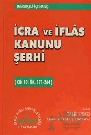 İcra ve İflas Kanunu Şerhi Cilt 10: İİK. 171-264